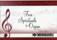 Five Spirituals for Organ